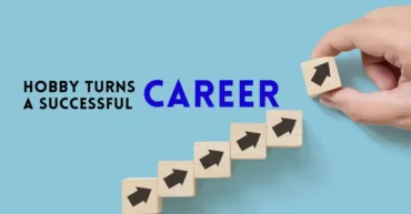 hobby turns a successful career